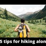 15 tips for hiking alone