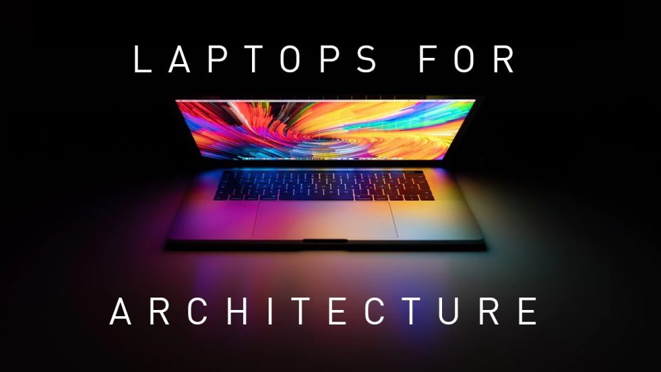 best laptop for architecture students