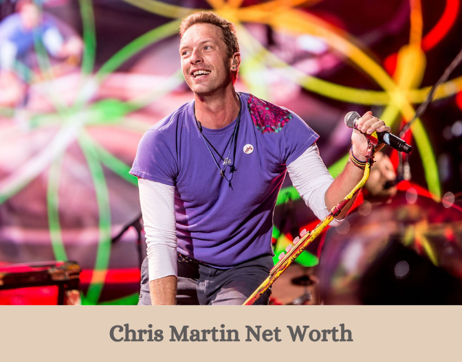Chris Martin Net Worth